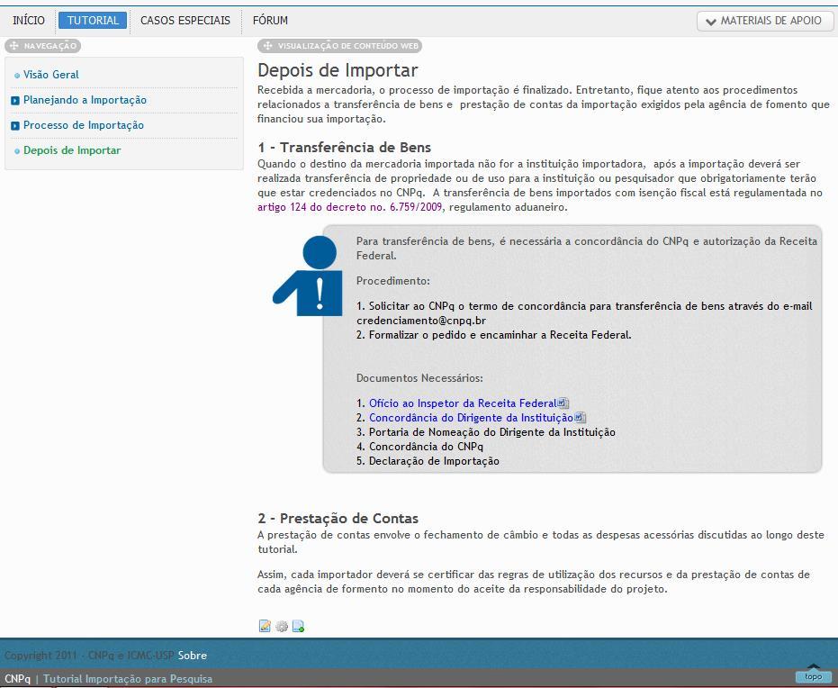 6.4. Depois de importar Esta seção apresenta os procedimentos que devem ser realizados pelo importador depois que o processo de importação já foi finalizado.