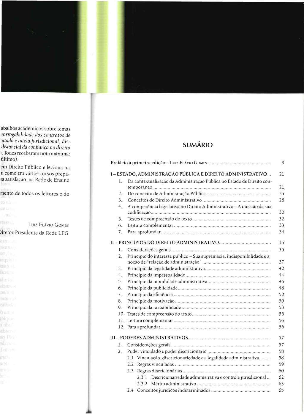 SUMÁRIO Prefácio à primeira edição -LuIz FLAvIO GOMES 9 1-ESTADO, ADMINlSTRAÇÃO PÚBLICA E DIREITO ADMINISTRATIVO 1.