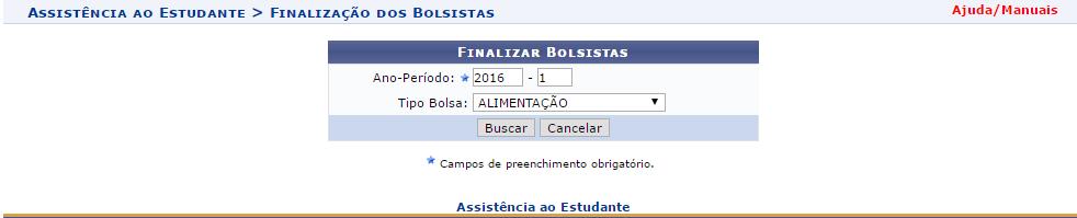 PARTE IX FINALIZAR BOLSA AUXÍLIO No caso de ser necessário o cancelamento ou a finalização do auxílio de um discente, o usuário deverá: Clicar em Finalizar Bolsa Auxílio no
