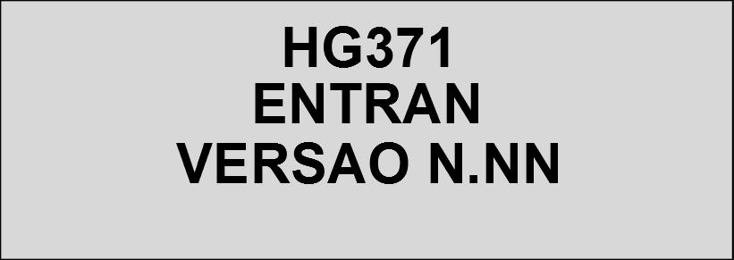 No equipamento HG371 o cabo deve ser conectado a saída AUX e no módulo TF371 na saída TO HG371. 9.5.