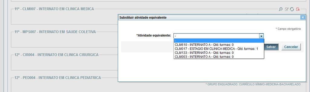 Basta acionar o ícone substituir atividades não ofertadas e selecionar a atividade equivalente. 6.