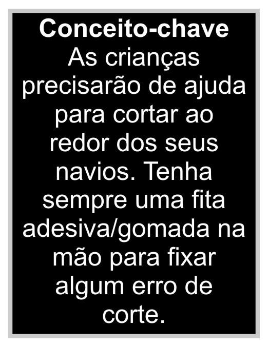 Dê o navio Tremendo, sacudindo e rolando um para cada criança com uma tesoura. Diga para as crianças que escrevam seus nomes na linha ao fundo do navio.