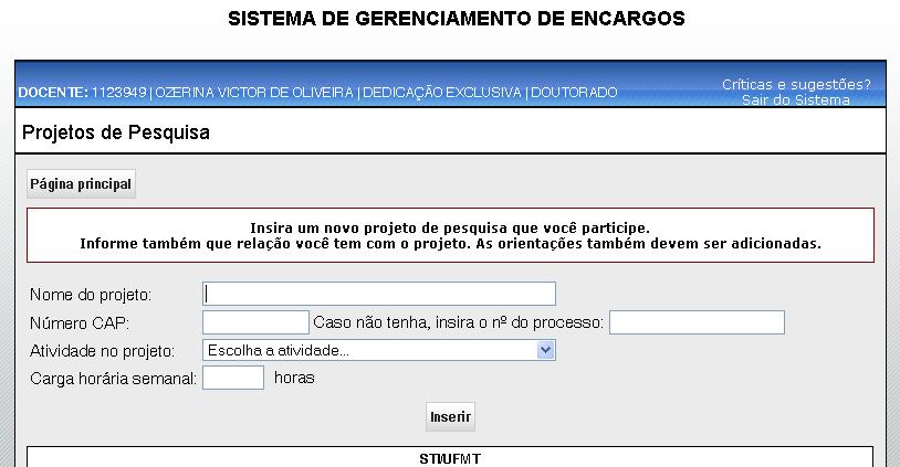 Adicionar Projetos Na tela principal, na seção Projetos de Pesquisa, há o botão Adicionar Projeto, clique nele para esta página ser apresentada.