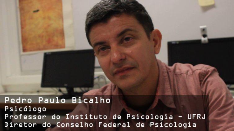 (Pedro Paulo Bicalho) Possui graduação em Psicologia (UFF), especialização em Psicologia Jurídica (UERJ), mestrado e doutorado em Psicologia (UFRJ).