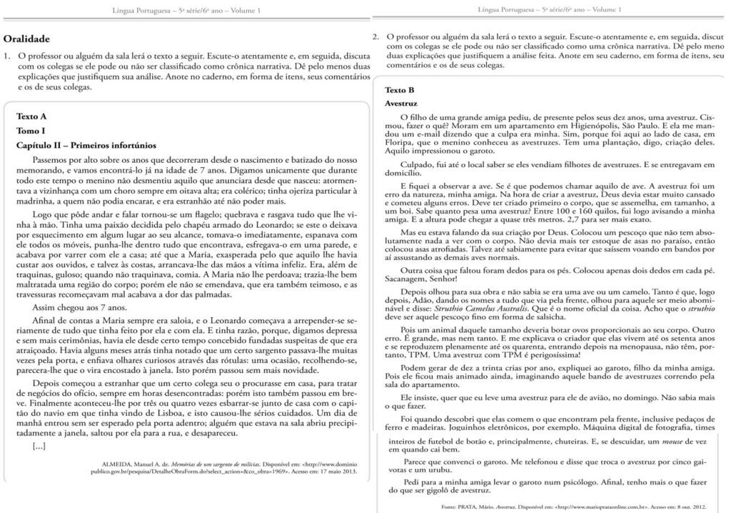 211 Imagem 13: Memórias de um sargento de milícias, de Manuel Antonio de Almeida e Avestruz, de Mario Prata Fonte: SEE-SP. Caderno do Aluno (2014-2017), 6º ano, Ensino Fundamental II, vol.1, pp.