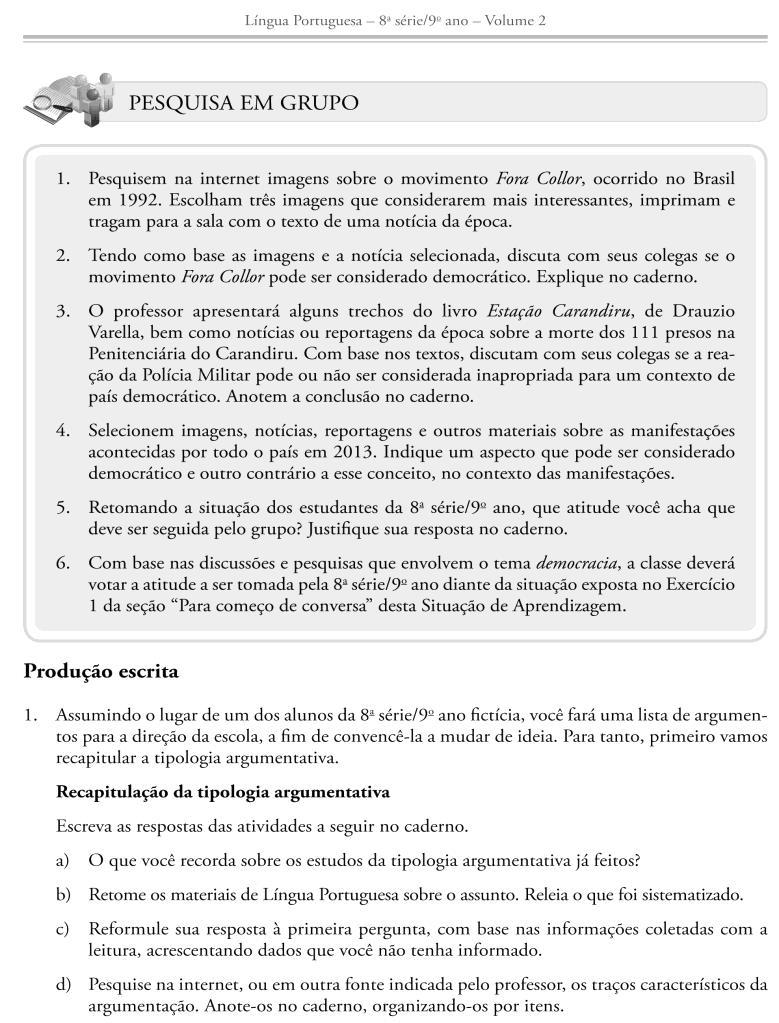 224 Imagem 39: Segundo trecho de Memórias Póstumas de Brás Cubas, de Machado de Assis. Fonte: SEE-SP. Caderno do Aluno de Língua Portuguesa (2014-2017), 9º ano, Ensino Fundamental II, volume 2, p. 19.