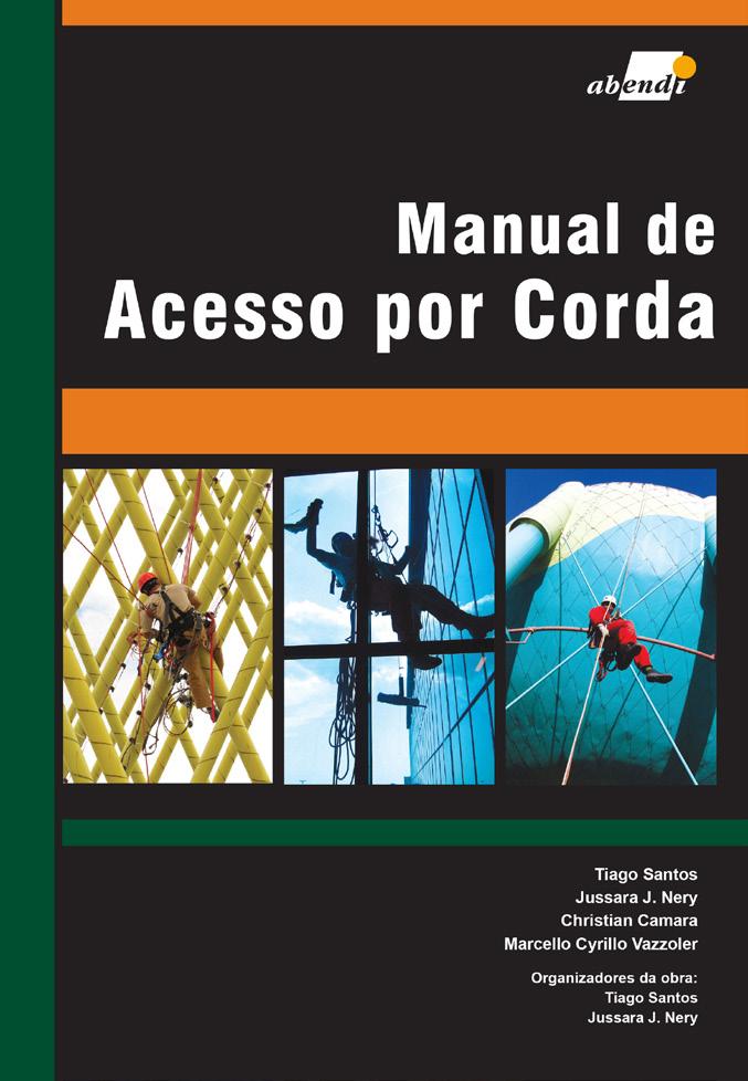 4 CORDA NEWS 01 JANEIRO, FEVEREIRO DE 2018 ARTIGO ESPECIAL Abendi participa de evento sobre Resgate A segurança é principal preocupação desse tipo de atividade D urante a Expo Rescue, a Abendi