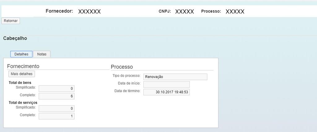 Na seção Cabeçalho podem ser apresentadas duas abas: Detalhes : Exibe informações detalhadas do processo em questão; Notas : Exibe as