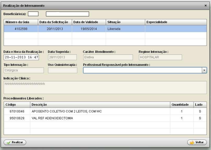 Tela 9 Serviços Disponíveis - Realização de Internação Tela 10 Realização de Internação Em seguida, deverá clicar sobre a guia a ser confirmada o internamento.