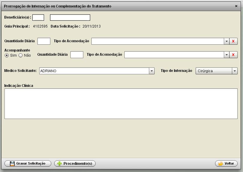 Tela 13-Prorrogação de Internação ou Complementação de tratamento O operador deverá informar a QUANTIDADE DE DIÁRIA e TIPO DE ACOMODAÇÃO, Tipo de internação: Cirúrgico; Clínico; Obstétrico;