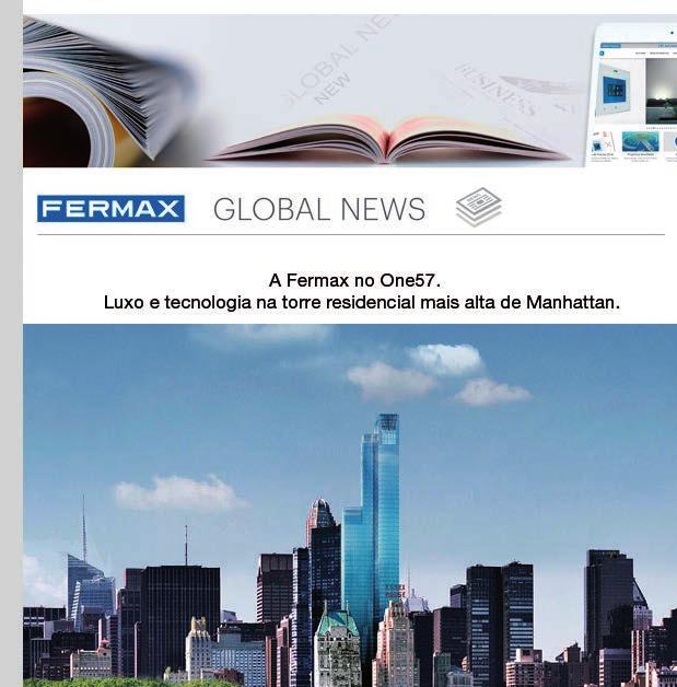Fermax for Real NOVA APP COM REALIDADE AUMENTADA NEWSLETTERS FERMAX FOR REAL A Fermax publica periodicamente newsletters informativas com toda a atualidade da empresa: Fermax