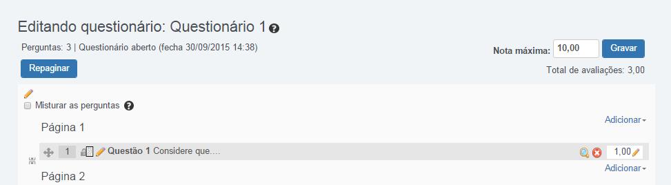 Figura 24 Tela de adição de notas no questionário As opções para atribuição de notas são: Nota máxima nesta opção você deverá atribuir o valor do somatório
