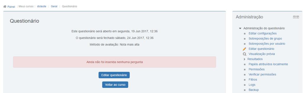 COMO INSERIR QUESTÕES NO QUESTIONÁRIO Clique sobre a opção Editar Questionário para inserir as questões. Em seguida aparecerá a tela para criar uma nova questão ou editar uma existente.