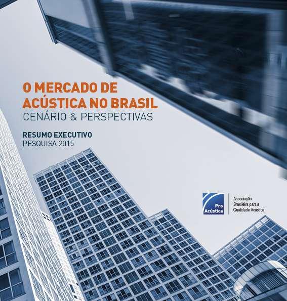 Publicação sobre Mercado Pesquisa O mercado de acústica no Brasil Pesquisa inédita, com as empresas associadas e possíveis futuras associadas, sobre o mercado de acústica na construção civil