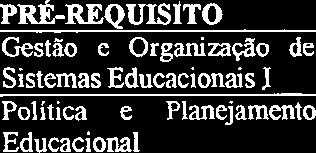 Hislbriu da Edua@o Política e Planeiamento 1 1 Histbria da Educdo can~cn 1 -v----, ni~rmn -YVY CODGO 10" Bimesire ( DSCPLNAS 1