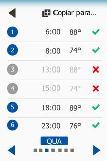 Programa de Aquecimento 2/2 Após a definição das configurações para este dia terem sido efectuadas, é possível usar as mesmas configurações para outros dias.