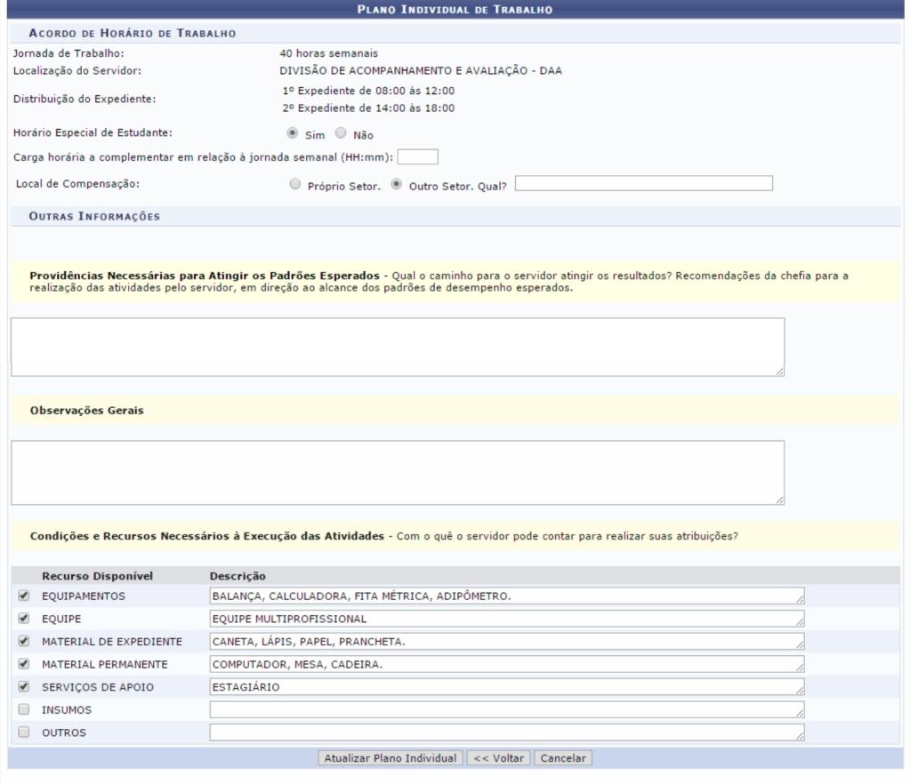 Acordo de horário de trabalho informadas por ocasião do dimensionamento aparecerão aqui. Espaço destinado aos servidores em estágio probatório com horário especial de estudante.