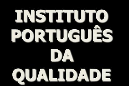 IPQ- Instituto Português da
