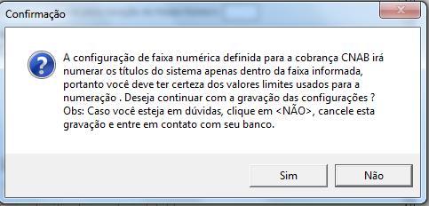 Importante: Quando o usuário solicitar a gravação do