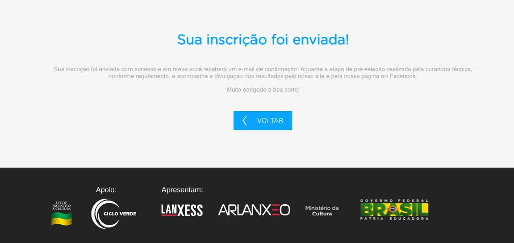 ENVIAR INSCRIÇÃO 5 RESUMO Após enviar sua inscrição, você receberá a seguinte mensagem: Sua inscrição foi enviada com sucesso e em breve você receberá um e-mail de confirmação!