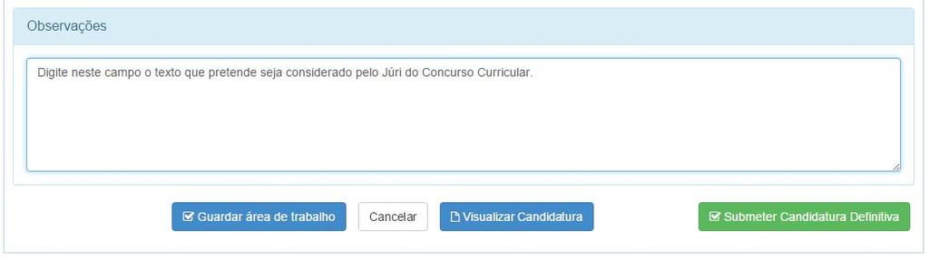 Observações O último campo disponível «Observações» permite a inserção de qualquer conteúdo em