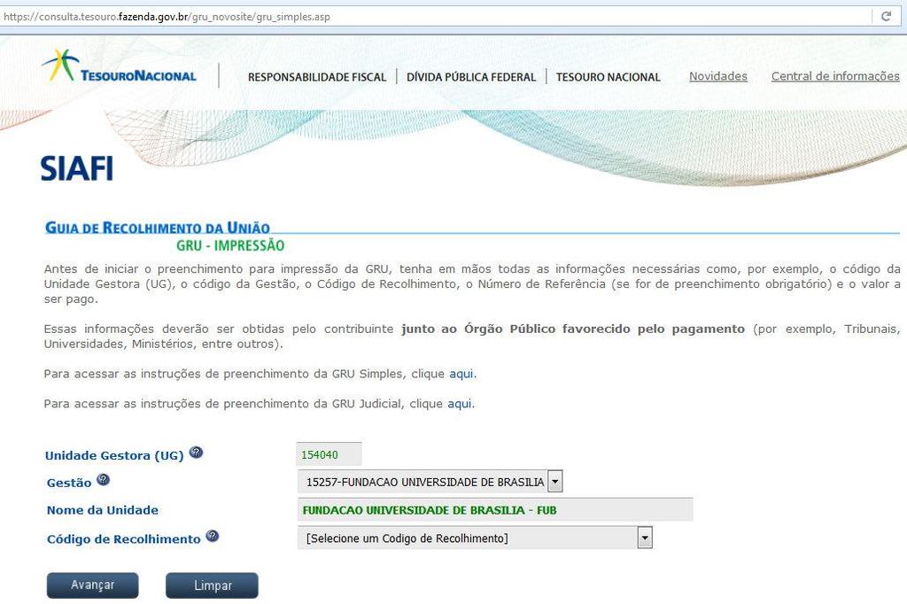 13 PAGAMENTO GERANDO GRU ANEXO VI Site: www.stn.fazenda.gov.br A seguir, estão detalhados os dados da Instituição necessários ao procedimento: Site: https://consulta.tesouro.fazenda.gov.br/gru/gru_simples.