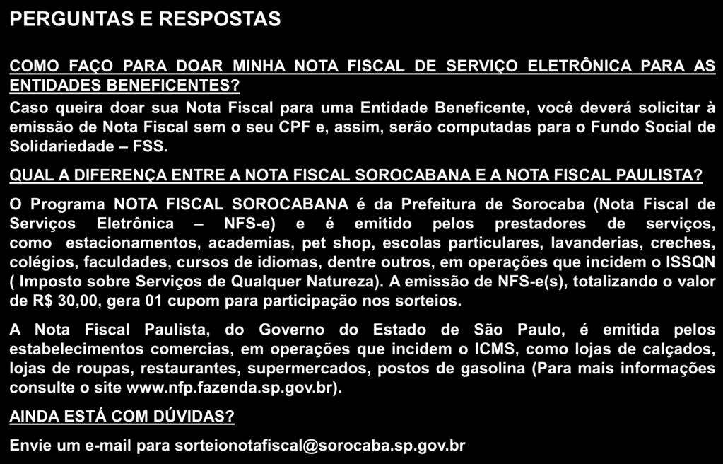 PERGUNTAS E RESPOSTAS COMO FAÇO PARA DOAR MINHA NOTA FISCAL DE SERVIÇO ELETRÔNICA PARA AS ENTIDADES BENEFICENTES?