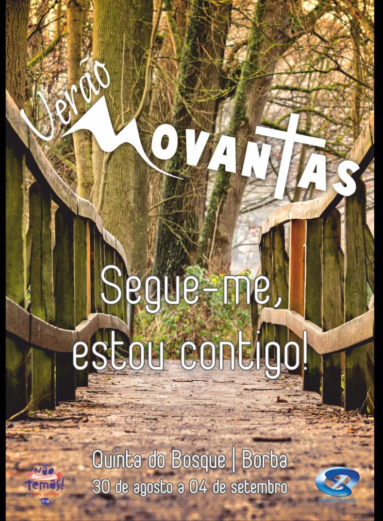 ACAMPAMENTOS DE FÉRIAS Estão abertas as inscrições para o MOVANTAS DE VERÃO!