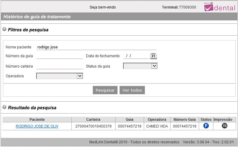 4.3. Guias de Tratamento: Exibe os tratamentos finalizados com procedimentos realizados, permitindo a impressão da guia. Acesse o menu Tratamento e clique em Guias de tratamento.