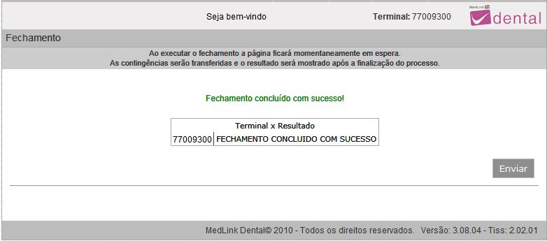 6.1. Fechamento O Fechamento de Lote é uma operação administrativa, porém obrigatória para que seja possível realizar a GRD. Acesse o menu Faturamento e clique em Fechamento.