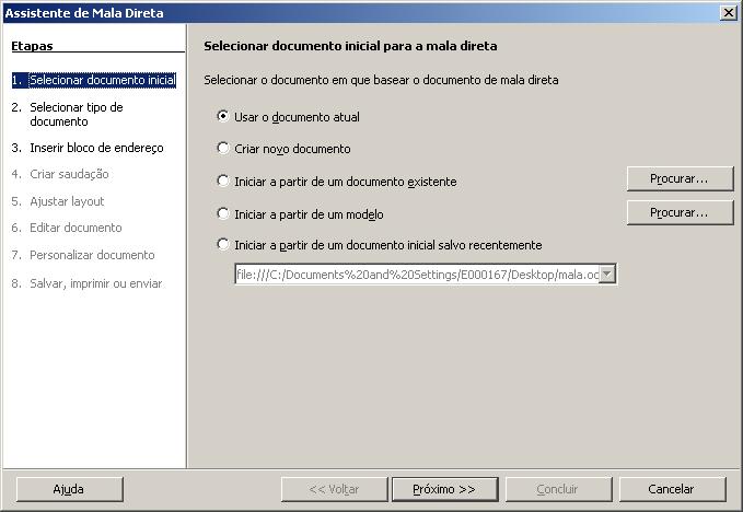 Iniciar a partir de um documento existente: seleciona um documento de texto existente para ser usado como base da mala direta. Procurar: localiza o arquivo.