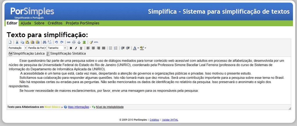 Esse questionário faz parte de uma pesquisa sobre o uso de diálogos de mediação para tornar conteúdo web acessível com adultos em processo de alfabetização, desenvolvida por um núcleo de pesquisa da