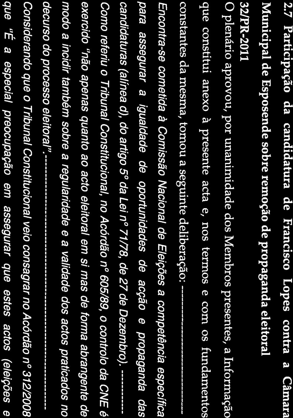 o I. Comissão Nacional de Eleiçdes o funcionamento das mesmas, nem afectar o sigilo do exercício do direito de sufrágio. 2.