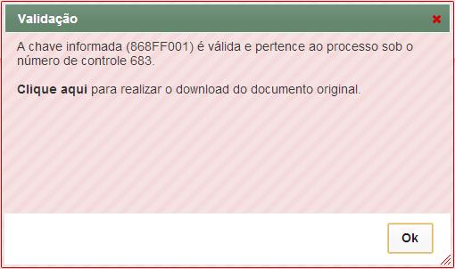 nesta tela contem algumas informações como se é válida ou não e a qual o número de controle a chave pertence. Na imagem abaixo essa tela é representada. Imagem 38 Validação 2.