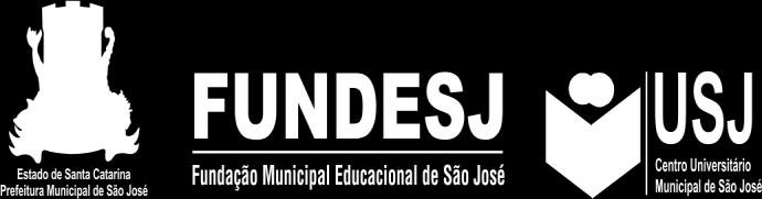 EDITAL Nº 049/2014/USJ INSCRIÇÕES PARA O NES/USJ - TURMA 2015 NÚCLEO DE ESTUDOS SÊNIOR NES/USJ A Reitora do Centro Universitário Municipal de São José (USJ) torna público pelo presente Edital as