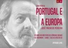 Conferência "Portugal e a Europa", por José Pacheco Pereira Local: Sala de Atos do ICS,