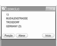 68 Navegação detalhada no livro de endereços, consulte "Utilizar o livro de endereços" acima. Rem.tod.: apaga toda a lista de destinos anteriores.