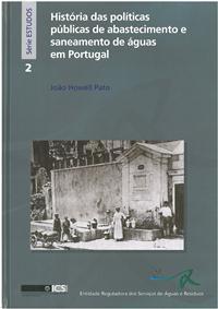 As políticas públicas Ao longo do último século e meio houve em Portugal diversos ciclos de políticas públicas nos serviços de água, com graus variáveis de sucesso.