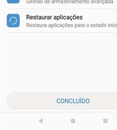 Aumentar a velocidade Para otimizar o desempenho, limpe a cache das aplicações e elimine os ficheiros residuais e o lixo do sistema. 1 Abra Gestor Telef.