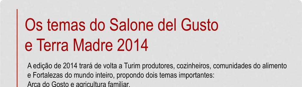 Os temas do Salone del Gusto e Terra Madre 2014 A edição de
