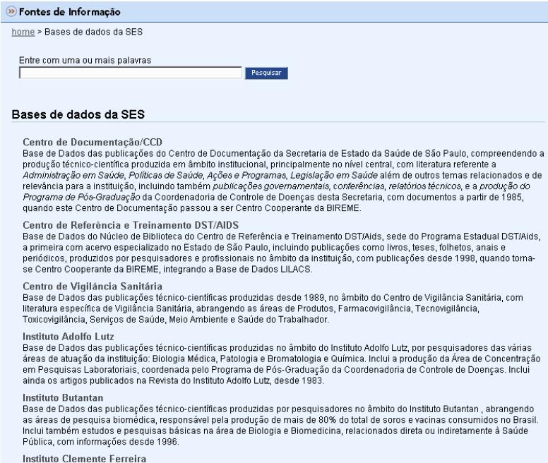 Nestas bases de dados é possível fazer uma pesquisa simultânea, usando a área de meta-pesquisa em bases de dados.