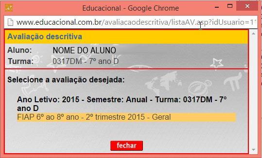 FIAP Para visualizar a FIAP(Ficha Individual de Acompanhamento Pedagógico), após fazer o login e clicar em SECRETARIA, clique em FIAP, conforme figura 10.