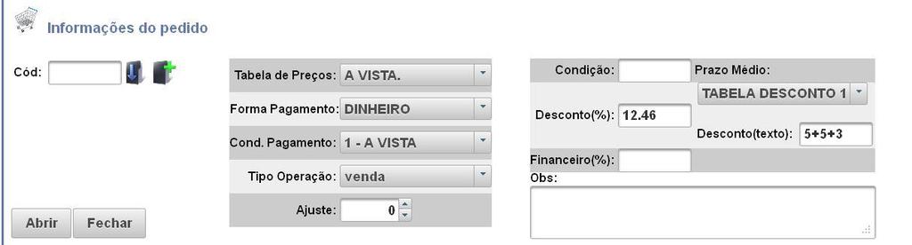 2- Configurações do pedido Após selecionar o cliente, o próximo passo é definir as opções referentes o pedido.