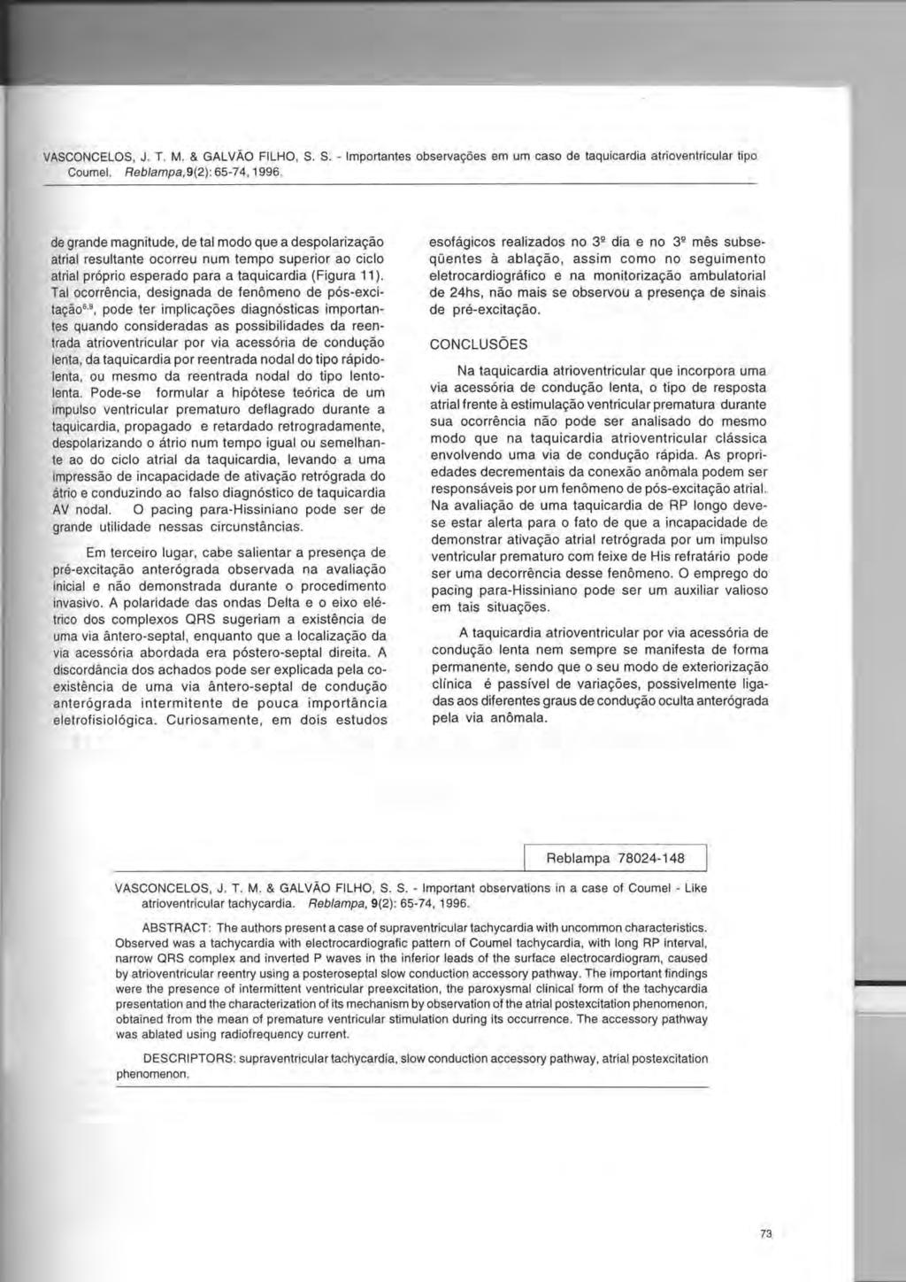 VASCONCELOS, J. T. M. & GALVAO FILHO, S. S. - Importantes observac;:6es em um caso de taquicardia atrioventricular tipo Coumel. Reb/ampa,9(2): 65-74,1996.