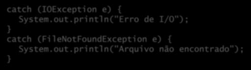 Múltiplos catch catch (IOException