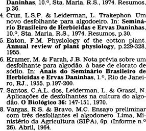 melhor controle sobre as plantas daninhas presentes por ocasião