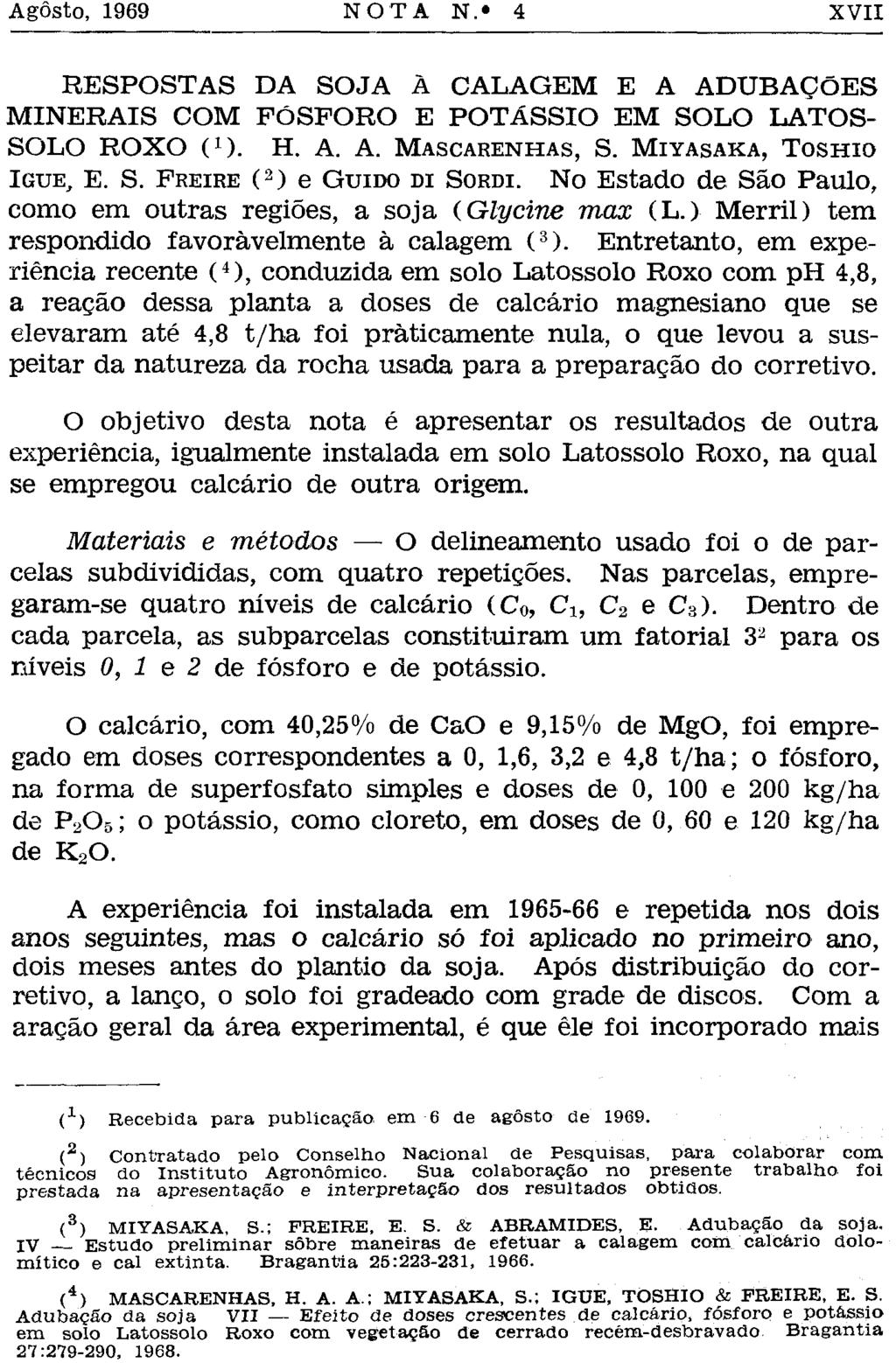 RESPOSTAS DA SOJA À CALAGEM E A ADUBAÇÕES MINERAIS COM FÓSFORO E POTÁSSIO EM SOLO LATOS- SOLO ROXO ( 1 ). H. A. A. MASCARENHAS, S. MIYASAKA, TOSHIO IGUE, E. S. FREIRE ( 2 ) e GUIDO DI SORDI.