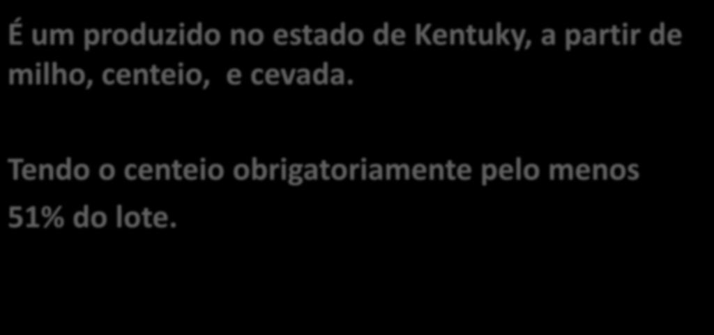 RYE KENTUCKY É um