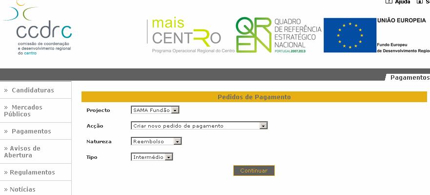 2.2. Carregamento de um Pedido de Pagamento Depois da candidatura aprovada e celebrado o contrato, o beneficiário pode submeter pedidos de pagamento no mesmo site em que preencheu a candidatura.