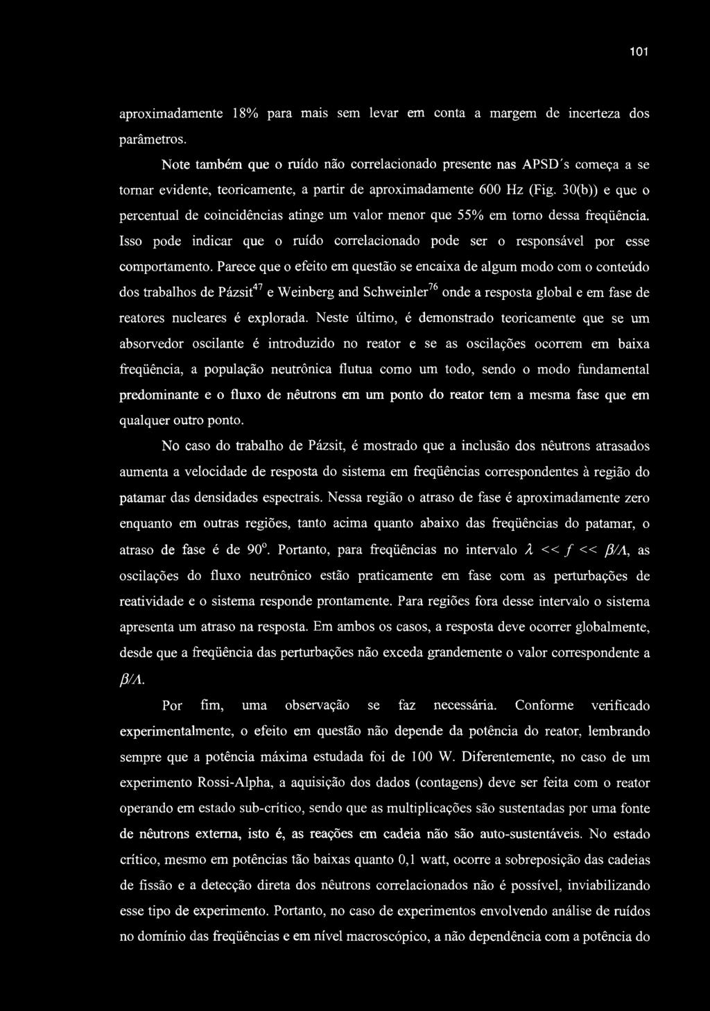 101 aproximadamente 18% para mais sem levar em conta a margem de incerteza dos parâmetros.